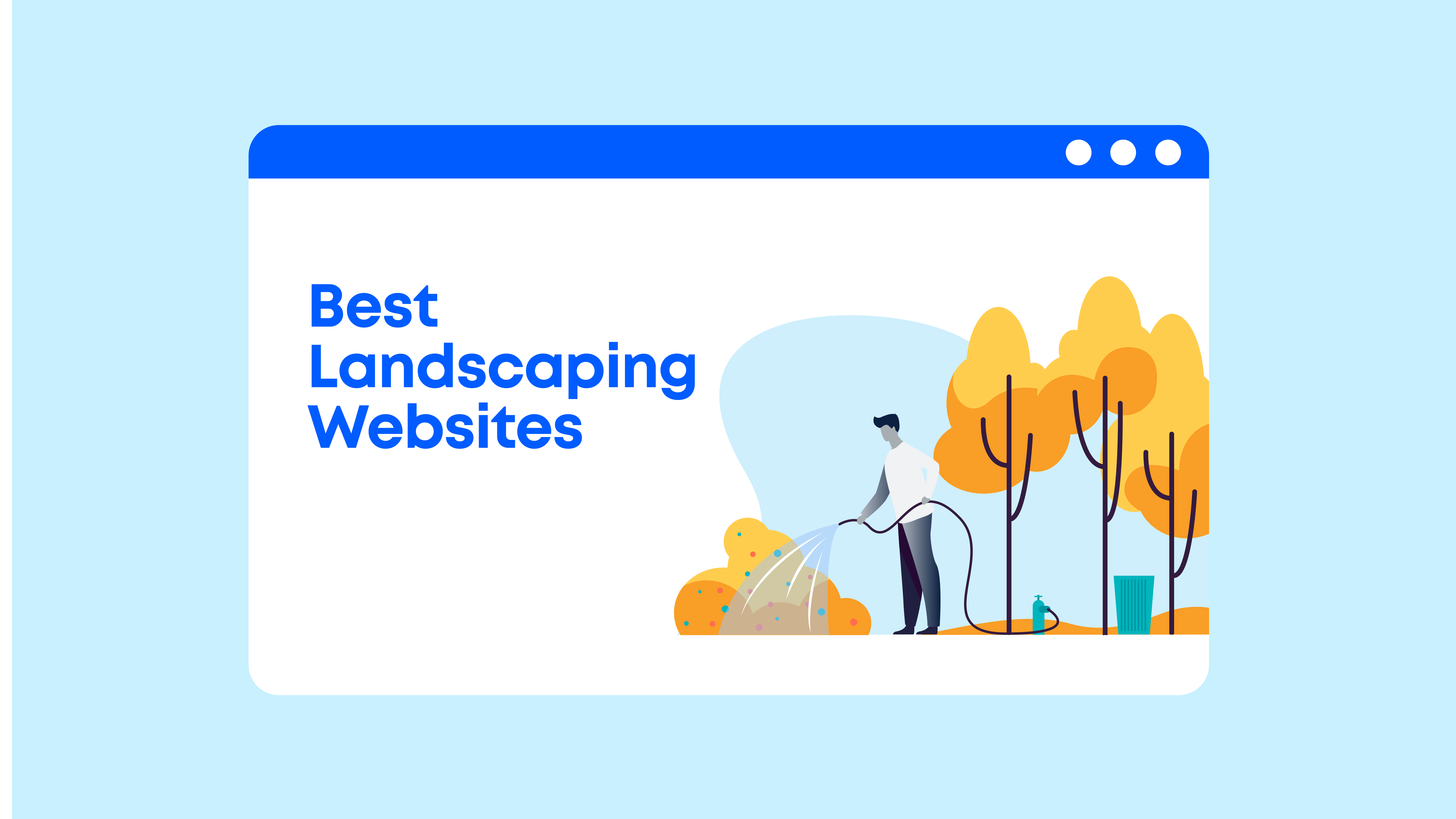 Illustration of landscaping professional watering plants next to the words best landscaping websites.