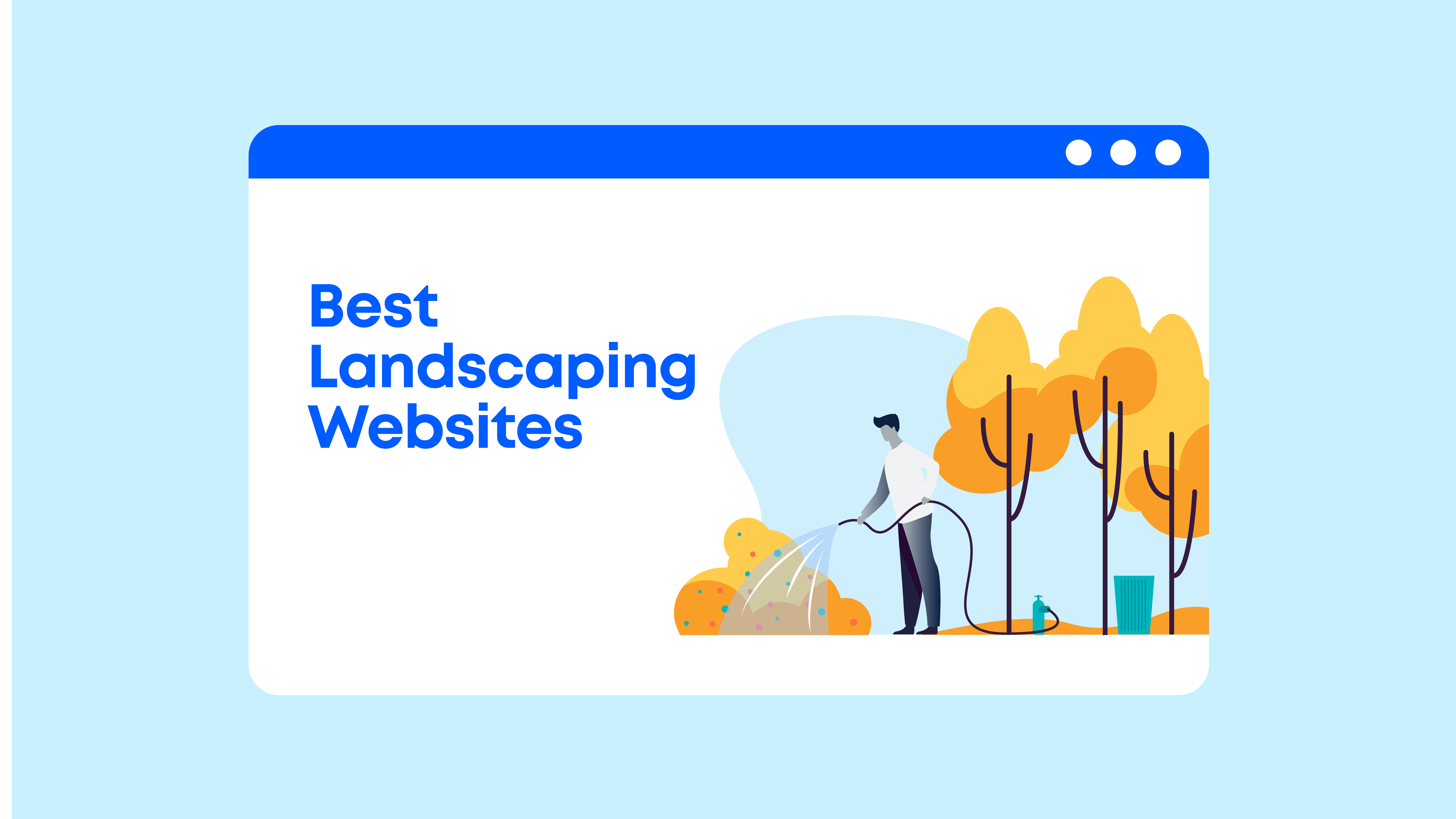 Illustration of landscaping professional watering plants next to the words best landscaping websites. featured_image